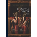 The Gentle Falcon - Paperback