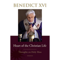 Heart of the Christian Life: Thoughts on the Holy Mass - Paperback