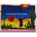 The Desert Is My Mother/El Desierto Es Mi Madre - Paperback