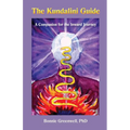 The Kundalini Guide: A Companion for the Inward Journey - Paperback