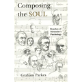 Composing the Soul: Reaches of Nietzsche's Psychology - Paperback