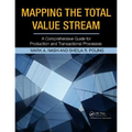 Mapping the Total Value Stream: A Comprehensive Guide for Production and Transactional Processes - Paperback