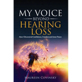 My Voice Beyond Hearing Loss: How I Discovered Confidence, Freedom, and Inner Peace - Paperback