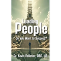 Leading People: Do You Want to Succeed? - Paperback