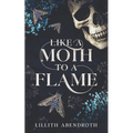 Like A Moth To A Flame: A Dark, Stalker Romance - Paperback