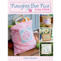 Naughty But Nice Cross Stitch - Hardcover