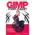 Gimp: The Story Behind the Star of Murderball - Paperback