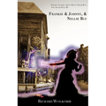 Frankie & Johnny, & Nellie Bly: Fifteen Stories About What Never Was And Never Will Be - Paperback