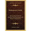 Shakespeare's Family: Being A Record Of The Ancestors And Descendants Of William Shakespeare - Paperback