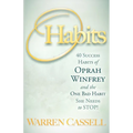 O'Habits: 40 Success Habits of Oprah Winfrey and the One Bad Habit She Needs to Stop! - Paperback