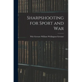 Sharpshooting for Sport and War - Paperback