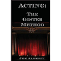 Acting: The Gister Method - Paperback