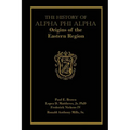 The History of Alpha Phi Alpha: Origins of the Eastern Region - Paperback