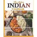 The Modern Indian Cookbook: The Essential Easy Indian Food Cookbook - Paperback