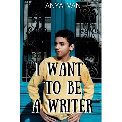 I Want To Be A Writer - Paperback