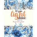 let your light shine - Prayer Coloring Book: 52 Religious Coloring Pages Gift for Christian Girls and Women, Inspirational Quote Sayings and Uplifting - Paperback