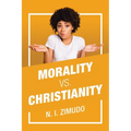 Morality Vs. Christianity - Paperback