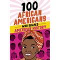 100 African Americans Who Shaped American History - Paperback