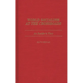 World Socialism at the Crossroads: An Insider's View - Hardcover