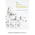 The Joy of Humility: The Beginning and End of the Virtues - Paperback