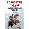 Forgotten Heroes of the South African War 1899-1902 - Paperback