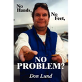 No Hands, No Feet, No Problem? - Paperback