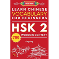 Learn Chinese Vocabulary for Beginners: New HSK Level 2 Chinese Vocabulary Book (Free Audio) - Master Over 700 Words in Context - Paperback