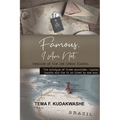 Famous, I Am Not.: The intrigue of three countries, Guyana, Canada and the US, as lived by one man. - Paperback