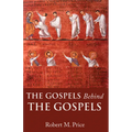 The Gospels Behind the Gospels - Paperback