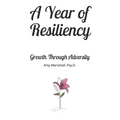 A Year of Resiliency: Growth Through Adversity: 365 Journal Prompts to Become Your Strongest Self - Paperback