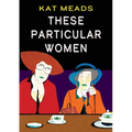 These Particular Women - Paperback