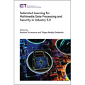 Federated Learning for Multimedia Data Processing and Security in Industry 5.0 - Hardcover
