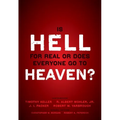 The Is Hell for Real or Does Everyone Go to Heaven?: With Contributions by Timothy Keller, R. Albert Mohler Jr., J. I. Packer, and Robert Yarbrough. G - Paperback