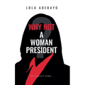 Why not a Woman President - Paperback