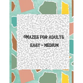 Mazes for adults: Easy - Medium level in large size book - Paperback