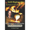 Smith Wigglesworth The Process of Entire Sanctification: The Refiners Fire of Sanctification - Paperback