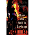 Those Who Walk in Darkness - Paperback