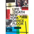 Life and Death on the New York Dance Floor, 1980-1983 - Paperback