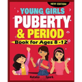 Young Girls Puberty and Period Book for Ages 8-12 years New Edition - Paperback