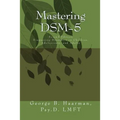 Mastering DSM-5: Diagnosing Disorders in Children, Adolescents, and Adults - Paperback