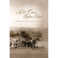 Let's Cross Before Dark: A History of the Ferries, Fords and River Crossings of Texas - Paperback
