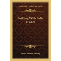 Building With India (1922) - Paperback