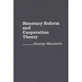 Monetary Reform and Cooperation Theory - Hardcover