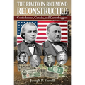 The Rialto in Richmond Reconstructed: Confederates, Canada and Carpetbaggers - Paperback