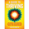 A Guide to Thriving: The Science Behind Breaking Old Patterns, Reclaiming Your Agency, and Finding Meaning - Hardcover
