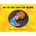 But We Only Have One Grape - Paperback
