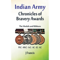Indian Army: The Medals and Ribbons - Hardcover