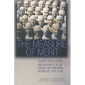 The Measure of Merit: Talents, Intelligence, and Inequality in the French and American Republics, 1750-1940 - Hardcover