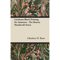 Linoleum Block Printing for Amateurs - The Beacon Handicraft Series - Paperback