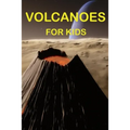 Volcanoes For Kids - Paperback